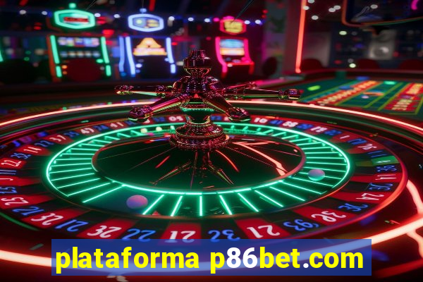 plataforma p86bet.com